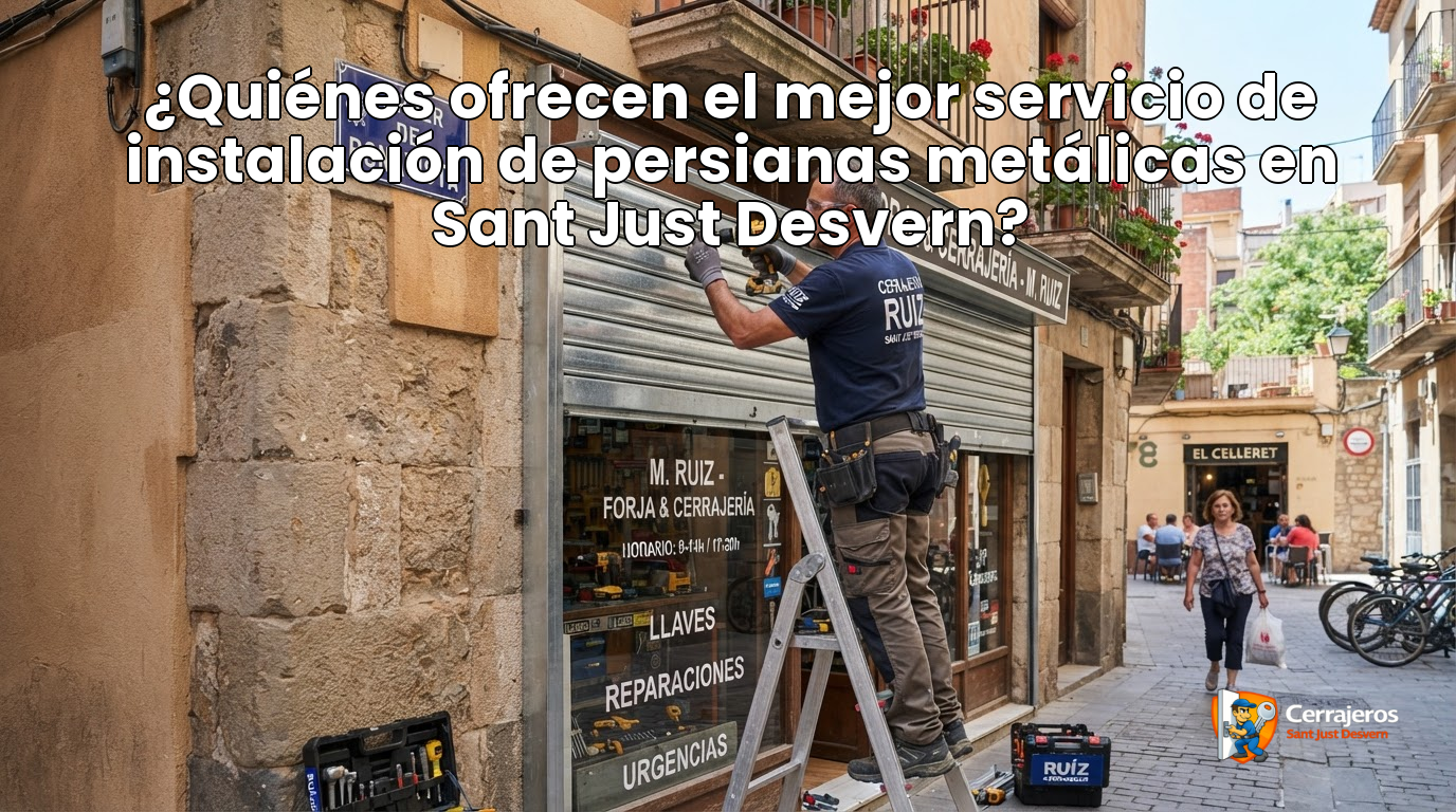 featured quienes ofrecen el mejor servicio de instalacion de persianas metalicas en sant just desvern